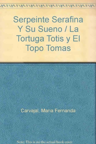 La serpiente Serafina y su sueño