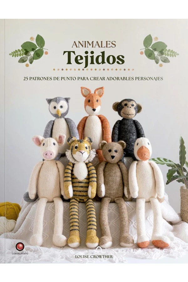 Animales tejidos : 25 patrones de punto para crear adorables personajes