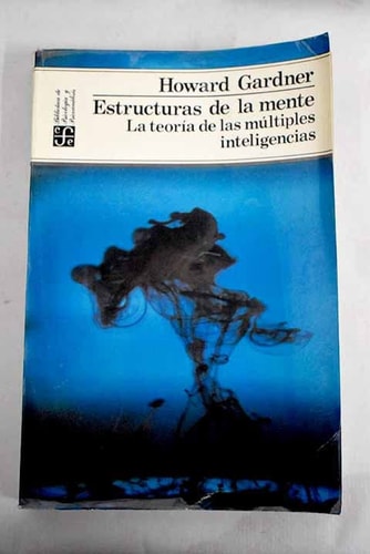 Estructuras de la mente: La teoria de las multiples inteligencias