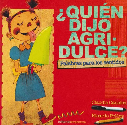 ¿Quién dijo agridulce? Palabras para los sentidos