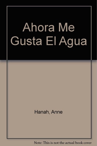 Ahora, me gusta el agua. cover