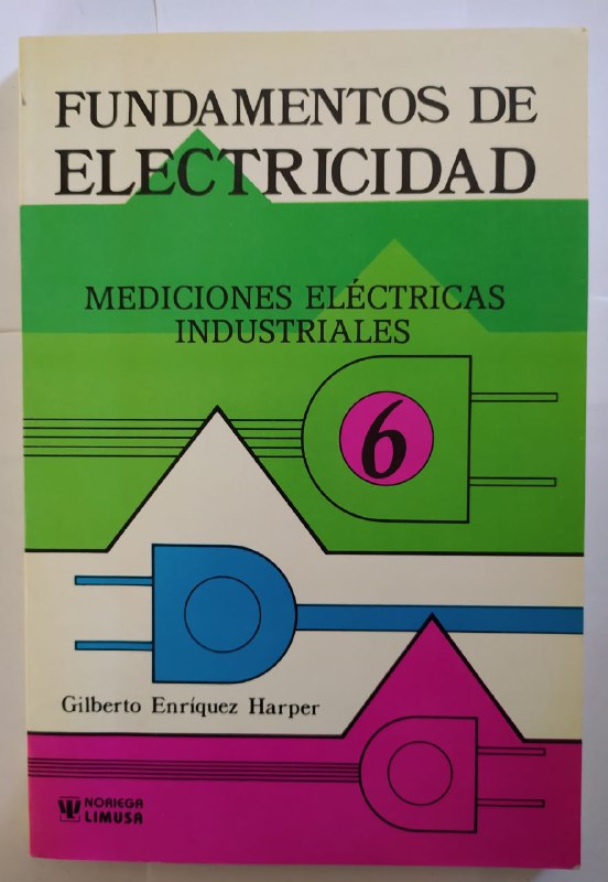 Fundamentos de Electricidad: Mediciones Electricas Industriales cover