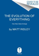 The Evolution of Everything