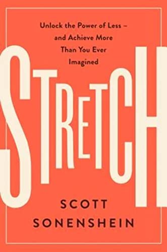 Stretch: Unlock the Power of Less - and Achieve More Than You Ever Imagined cover