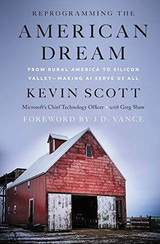 Reprogramming the American Dream: From Rural America to Silicon Valley—Making AI Serve Us All cover