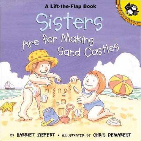 Sisters are for Making Sand Castles