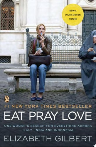 Eat Pray Love One Woman's Search for Everything Across Italy, India and Indonesia cover