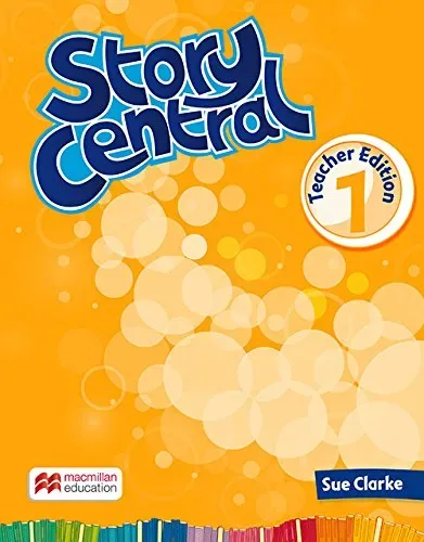 Story Central 1 Teacher Edition