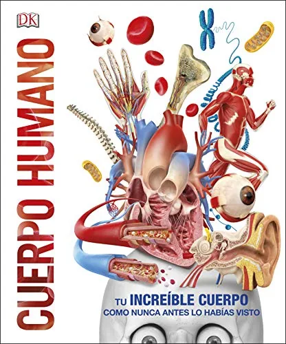 Cuerpo humano. Tu increíble cuerpo como nunca antes cover