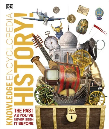 Knowledge Encyclopedia History! The World's History As You've Never Seen It Before cover