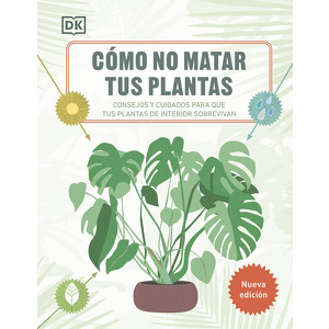 Cómo no matarr tus plantas