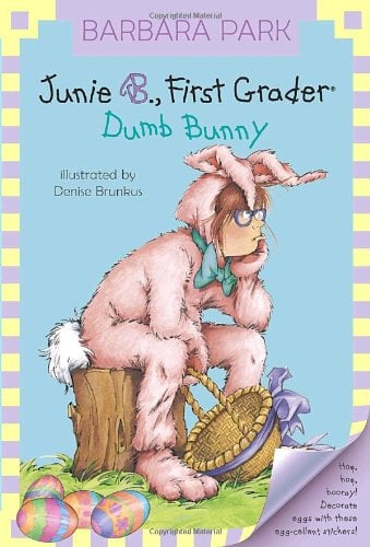 Junie B., First Grader. Dumb Bunny