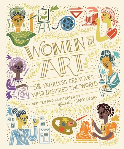 Women in Art: 50 Fearless Creatives Who Inspired the World (Women in Science) cover