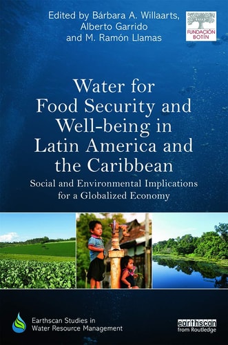 Water for Food Security and Well-being in Latin America and the Caribbean Social and Environmental Implications for a Globalized Economy