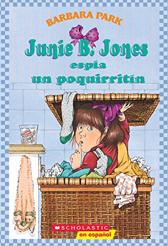 Junie B. Jones espía un poquirritín