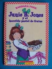 Junie B. Jones yel horrible pastel de frutas