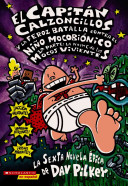 El Capitan Calzoncillos Y La Feroz Batalla Contra El Nino Mocobionico Part 1 / Captain Underpants and the Big Battle of the Bionic Booger Boy Part 1