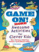 Game On! MORE Awesome Activities for Clever Kids cover