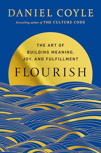 Flourish: The Art of Building Meaning, Joy, and Fulfillment cover