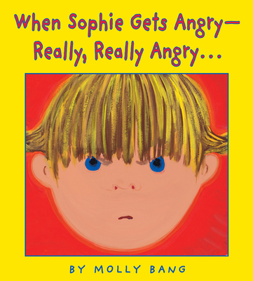 When Sophie Gets Angry--really, Really Angry...