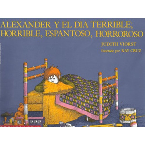 Alexander y el día terrible ;Horrible, Espantoso, Horroroso cover