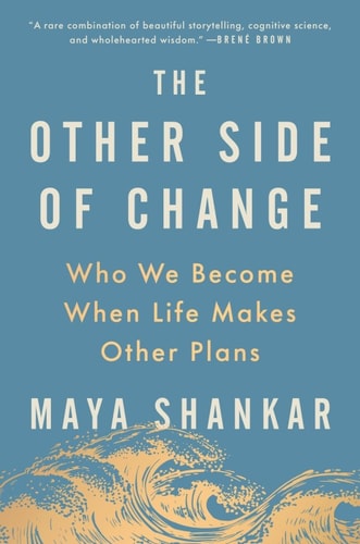 The Other Side of Change: Who We Become When Life Makes Other Plans cover