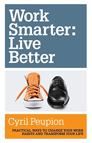 Work Smarter: Live Better cover