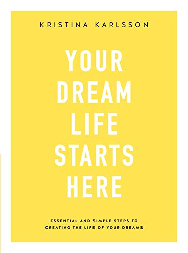 Your Dream Life Starts Here cover