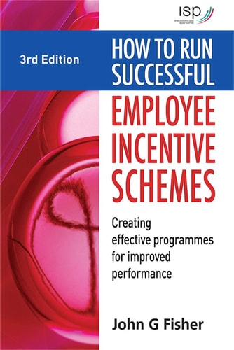 How to Run Successful Employee Incentive Schemes Creating Effective Programmes for Improved Performance cover
