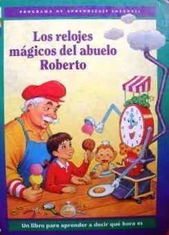 Los Relojes Magicos del Abuelo Roberto (Roberto's Magical Clocks) cover