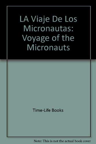 LA Viaje De Los Micronautas