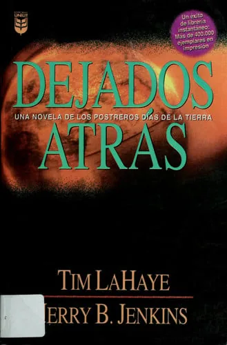 Dejados atrás una novela de los postreros días de la tierra