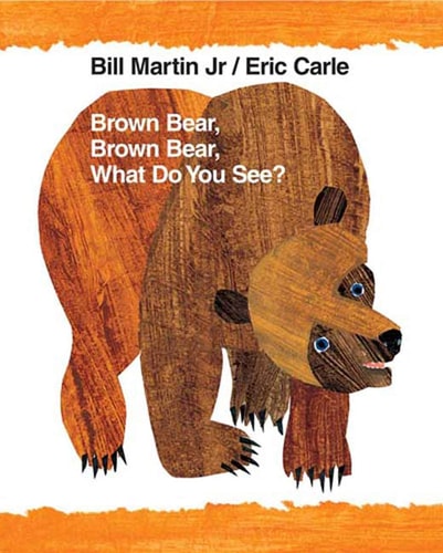 Brown Bear, Brown Bear, What Do You See? cover