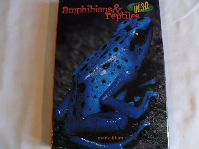 Amphibians & Reptiles in 3-D