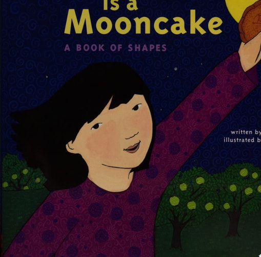Round is a Mooncake A Book of Shapes