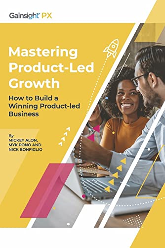 Mastering Product Experience (in SaaS): How to Deliver Personalized Product Experiences with a Product-led Strategy cover