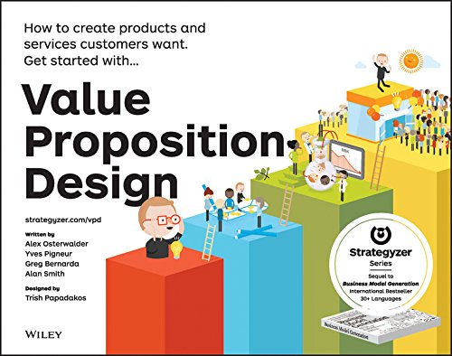 Value Proposition Design: How to Create Products and Services Customers Want cover