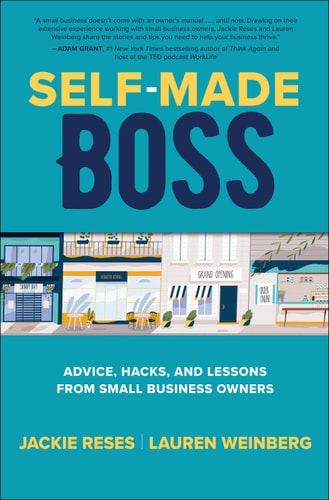 Self-Made Boss: Advice, Hacks, and Lessons from Small Business Owners cover