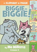 An Elephant & Piggie Biggie Volume 2! cover
