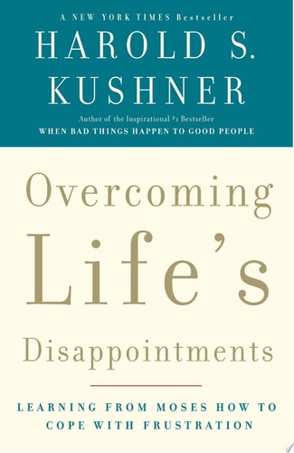 Overcoming Life's Disappointments Learning from Moses How to Cope with Frustration cover