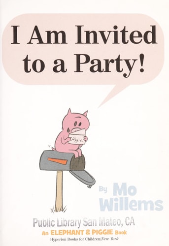 I Am Invited to a Party! (An Elephant and Piggie Book) cover