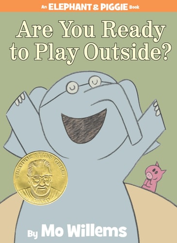 Are You Ready to Play Outside? (An Elephant and Piggie Book) cover