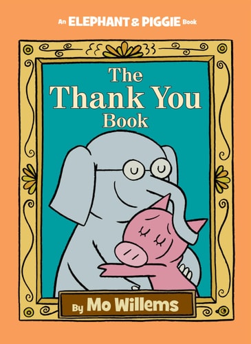 The Thank You Book (An Elephant and Piggie Book) cover