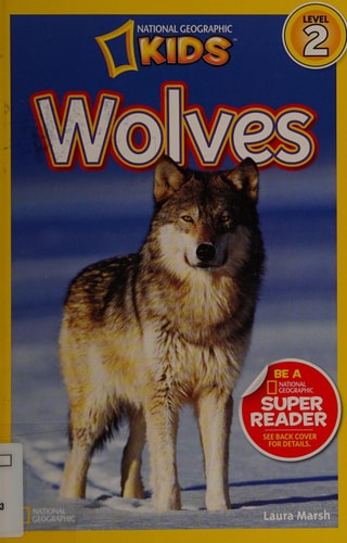 Wolves (National Geographic Kids Readers, Level 2)
