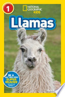 Llamas (National Geographic Kids Readers, Level 1)