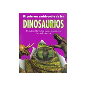 Mi primera enciclopedia de los dinosaurios