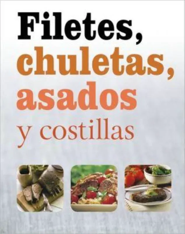 Filetes, chuletas, asados y costillas