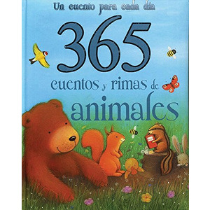 Un cuento para cada dia 365 cuentos y rimes de animales