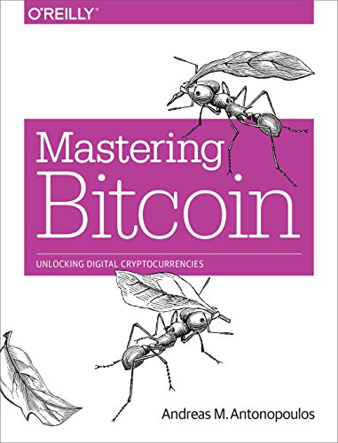 Mastering Bitcoin: Unlocking Digital Cryptocurrencies cover