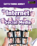Let's Think about the Internet and Social Media